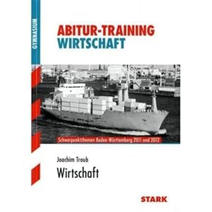 Bild des Verkufers fr Abitur-Training Wirtschaft; Schwerpunktthemen Baden-Wrttemberg 2013 zum Verkauf von Gabis Bcherlager