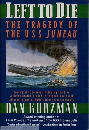 Seller image for Left to Die: The Tragedy of the U.S.S. Juneau for sale by Whiting Books