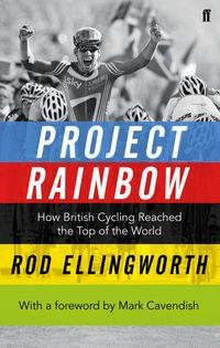 Seller image for Project Rainbow : How British Cycling Reached the Top of the World for sale by GreatBookPricesUK