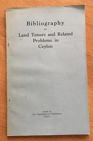 bibliography on land tenure and related problems in Ceylon.