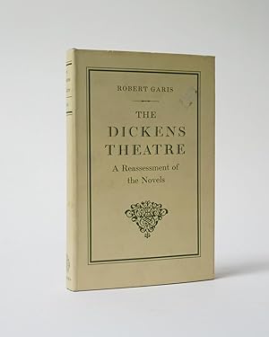 The Dickens Theatre. A Reassessment of the Novels