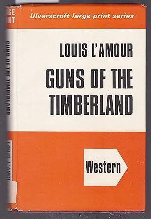 Guns of the Timberland [ Large Print ]