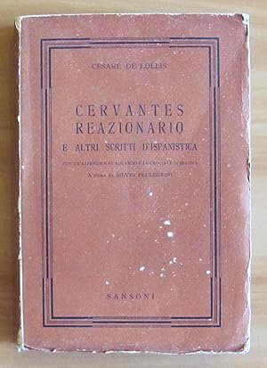 Imagen del vendedor de CERVANTES REAZIONARIO e altri scritti d'Ispanistica a la venta por L'Angolo del Collezionista di B. Pileri