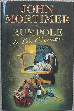 Bild des Verkufers fr Rumpole a la Carte zum Verkauf von Brian P. Martin Antiquarian and Collectors' Books
