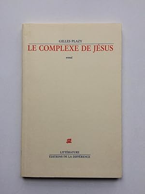 Le Complexe de Jésus [ ENVOI de l' Auteur ]