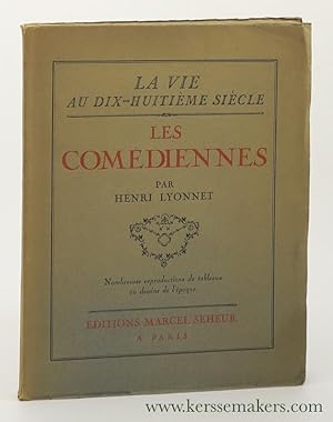 Seller image for Les Comdiennes. Nombreuses reproductions de tableaux ou dessins de l'poque. for sale by Emile Kerssemakers ILAB