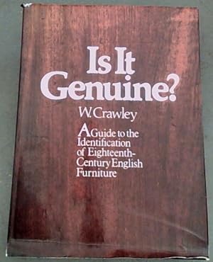 Image du vendeur pour Is it genuine?: A guide to the identification of eighteenth-century English furniture mis en vente par Chapter 1
