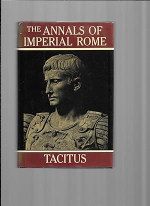 THE ANNALS OF IMPERIAL ROME. Translated With An Introduction By Michael Grant. Revised Edition