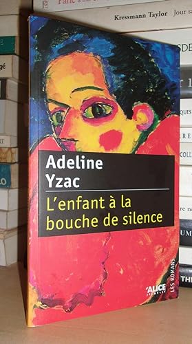 Seller image for L'ENFANT A LA BOUCHE DE SILENCE for sale by Planet's books