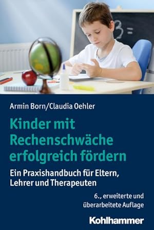 Bild des Verkufers fr Kinder mit Rechenschwche erfolgreich frdern : Ein Praxishandbuch fr Eltern, Lehrer und Therapeuten zum Verkauf von AHA-BUCH GmbH