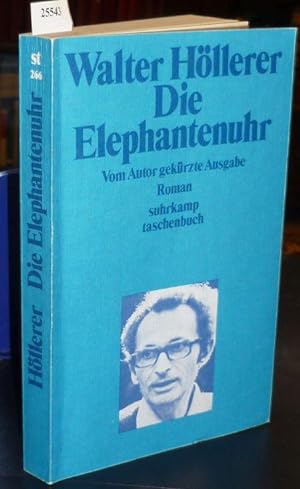 Die Elephantenuhr. Roman. (Vom Autor gekürzte Ausgabe).