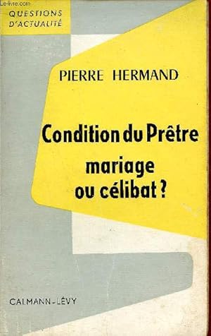 Seller image for Condition du prtre mariage ou clibat ? - Collection questions d'actualit. for sale by Le-Livre