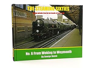 Image du vendeur pour THE STEAMING SIXTIES: STIRRING EPISODES FROM THE LAST DECADE OF STEAM ON BR 6. FROM WOKING TO WEYMOUTH mis en vente par Stella & Rose's Books, PBFA