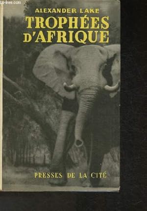 Image du vendeur pour Trophes d'Afrique mis en vente par Le-Livre