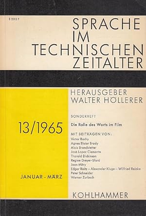 Die Rolle des Worts im Film Hrsg. v. Walter Höllerer, Sprache im technischen Zeitalter ; 13
