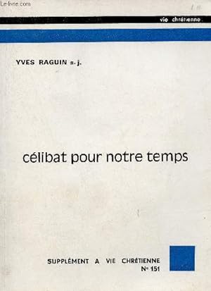 Imagen del vendedor de Clibat pour notre temps - Supplment  vie chrtienne n151. a la venta por Le-Livre