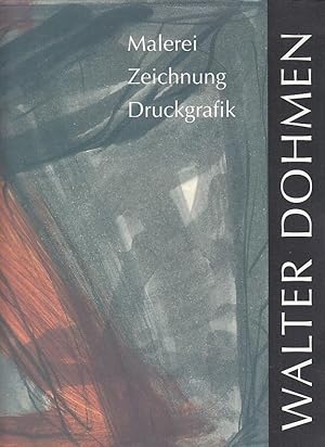 Walter Dohmen : Malerei, Zeichnung, Druckgrafik ; 10. April bis 15. Juni 1997, Museum in der Alte...