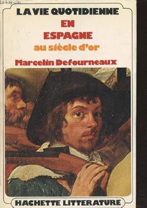 Seller image for La vie quotidienne en Espagne au sicle d'or for sale by Le-Livre