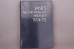 JANE S ALL THE WORLD S AIRCRAFT. 1974-75