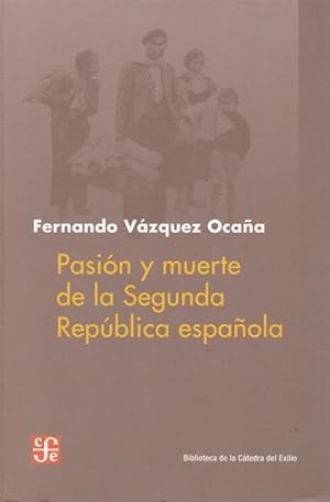 Imagen del vendedor de PASION Y MUERTE DE LA SEGUNDA REPUBLICA ESPAOLA a la venta por Asilo del libro