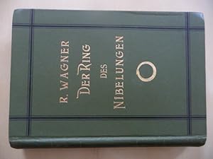 - Der Ring des Nibelungen. Textbuch. Vorspiel und Erster bis Dritter Tag.