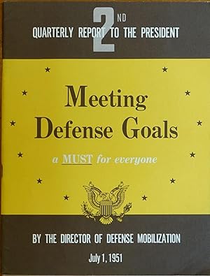Meeting Defense Goals - a Must for Everyone (2nd Quarterly Report to the President by the Directo...