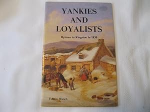 Yankies and Loyalists A Trip from Bytown to Kingston in February 1830