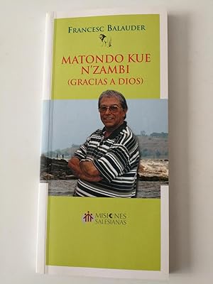 Imagen del vendedor de Matondo Kue N'Zambi (Gracias a Dios) a la venta por Perolibros S.L.