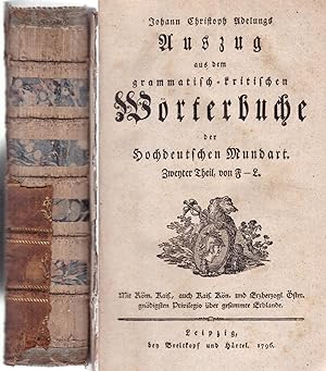 Auszug aus dem grammatisch-kritischen Wörterbuche der hochdeutschen Mundart. "Kleiner Adelung". Z...