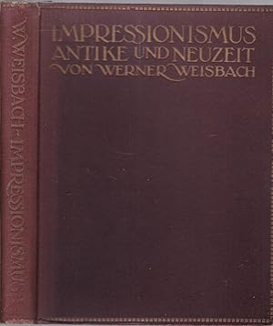 Bild des Verkufers fr Impressionismus. Ein Problem der Malerei in der Antike und Neuzeit zum Verkauf von Graphem. Kunst- und Buchantiquariat