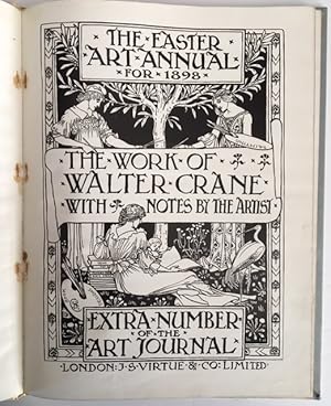 The Easter Art Annual for 1898, The Work of Walter Crane with Notes By the Artist, Extra Number o...