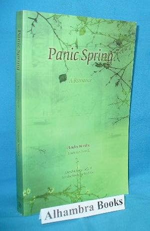 Imagen del vendedor de Panic Spring : A Romance a la venta por Alhambra Books