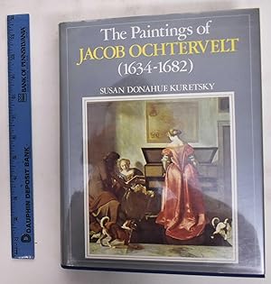 Imagen del vendedor de The Paintings of Jacob Ochtervelt, 1634-1682 a la venta por Mullen Books, ABAA