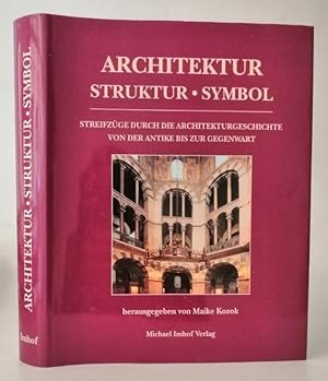 Bild des Verkufers fr Architektur - Struktur - Symbol. Streifzge durch die Architekturgeschichte von der Antike bis zur Gegenwart. Festschrift fr Cord Meckseper zum 65. Geburtstag. Mit zahlr. Abb. zum Verkauf von Der Buchfreund