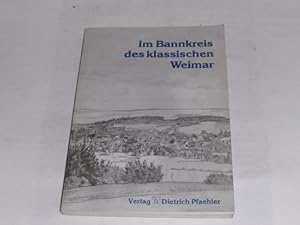Seller image for Im Bannkreis des klassischen Weimar: Festgabe fr Hans Tmmler zum 75. Geburtstag. for sale by Der-Philo-soph