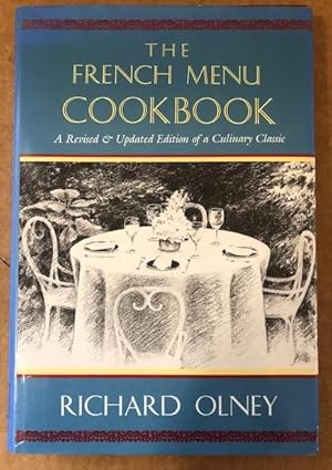 The French Menu Cookbook A Revised & Updated Edition of a Culinary Classic
