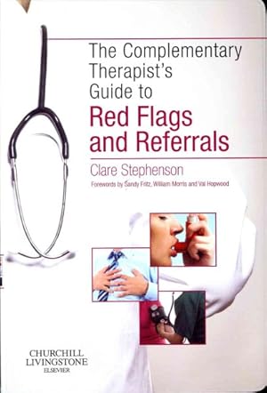 Immagine del venditore per Complementary Therapist's Guide to Red Flags and Referrals venduto da GreatBookPrices