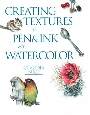 Immagine del venditore per Creating Textures In Pen & Ink With Watercolor venduto da GreatBookPrices
