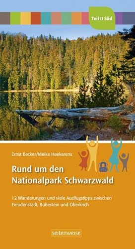 Seller image for Rund um den Nationalpark Schwarzwald Teil II Süd : 12 Wanderungen und viele Ausflugstipps zwischen Freudenstadt, Ruhestein und Oberkirch for sale by AHA-BUCH GmbH