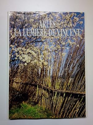 Arles. La Lumiere de Vincent