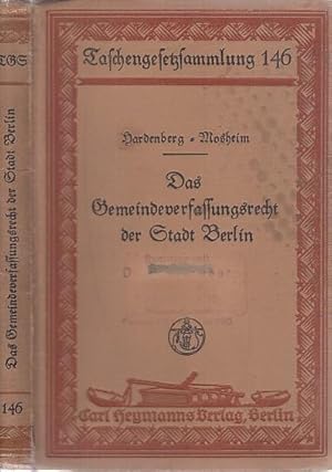 Seller image for Das Gemeindeverfassungsrecht der Stadt Berlin unter besonderer Bercksichtigung des Gesetzes ber die vorlufige Regelung verschiedener Punkte des Gemeindeverfassungsrechts fr die Hauptstadt Berlin vom 30.3.1931. for sale by Antiquariat Carl Wegner