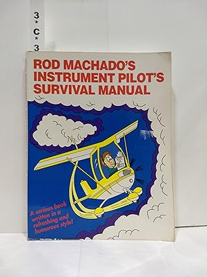 Seller image for Rod Machado's Instrument Pilot's Survival Manual for sale by Fleur Fine Books