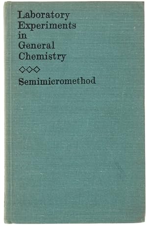 LABORATORY EXPERIMENTS IN GENERAL CHEMISTRY. Semimicromethod. Translated from the Russian by A.Ro...