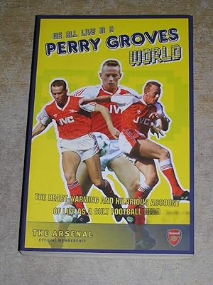 We All Live In a Perry Groves World: My Story