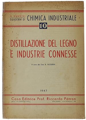 DISTILLAZIONE DEL LEGNO E INDUSTRIE CONNESSE.: