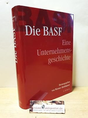 Bild des Verkufers fr Die BASF : eine Unternehmensgeschichte / hrsg. von Werner Abelshauser. [Die Beitr. von Jeffrey Allan Johnson und Raymond G. Stokes wurden bers. von Petra-Monika Jander] zum Verkauf von Roland Antiquariat UG haftungsbeschrnkt