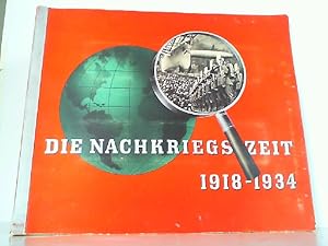 Bild des Verkufers fr Die Nachkriegszeit. Historische Bilddokumente 1918-1934. Komplett! zum Verkauf von Antiquariat Ehbrecht - Preis inkl. MwSt.