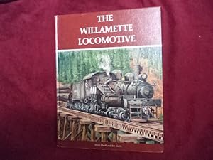 Seller image for The Willamette Locomotive. Signed by the authors. for sale by BookMine