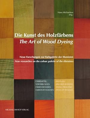 Seller image for Die Kunst des Holzfrbens / The Art of Wood Dyeing for sale by BuchWeltWeit Ludwig Meier e.K.