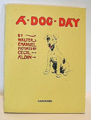 Seller image for A DOG DAY OR THE ANGEL IN THE HOUSE for sale by B A Downie Dog Books